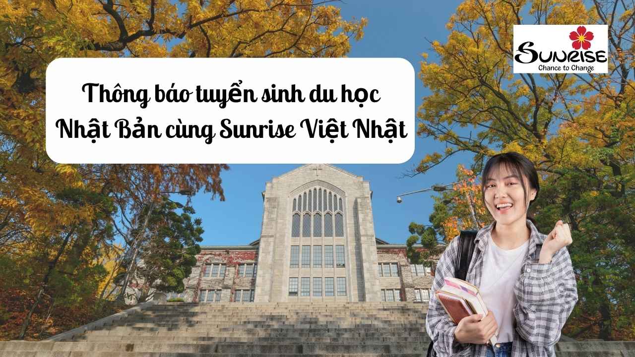 thong-bao-tuyen-sinh-du-hoc-nhat-ban-cung-sunrise-viet-nhat
