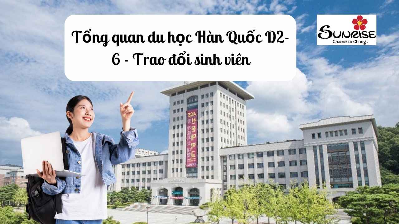 tong-quan-du-hoc-han-quoc-d2-6-trao-doi-sinh-vien-2