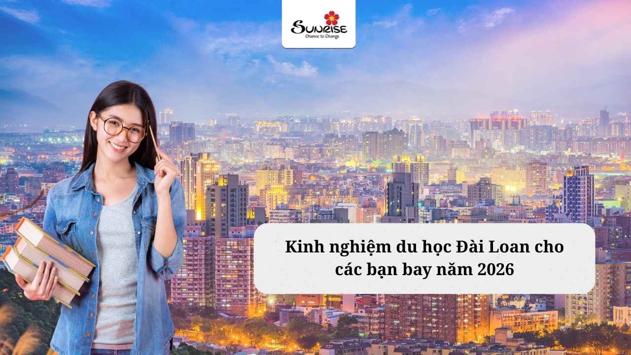 Kinh nghiệm du học Đài Loan cho các bạn bay năm 2026